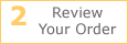 2 Review Your Order